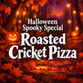 Roasted Cricket Pizza